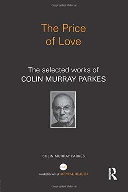 The Price of Love: The Selected Works of Colin Murray Parkes