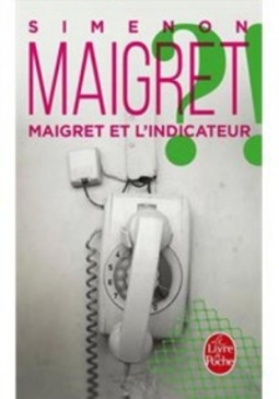 Maigret et l'indicateur (Le livre de poche)