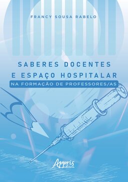 Saberes docentes e espaço hospitalar na formação de professores/as