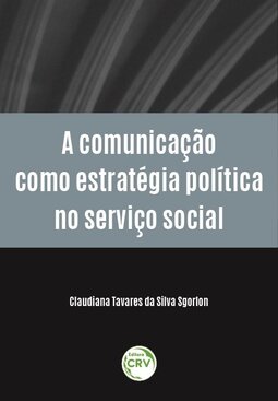 A comunicação como estratégia política no serviço social