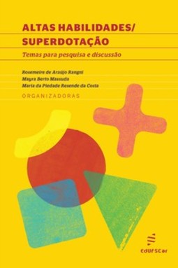 Altas habilidades/superdotação: temas para pesquisa e discussão