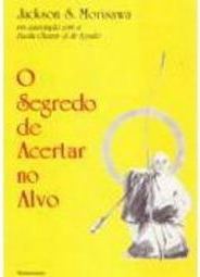 O Segredo de Acertar no Alvo