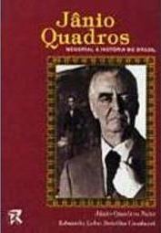Jânio Quadros: Memorial à História do Brasil