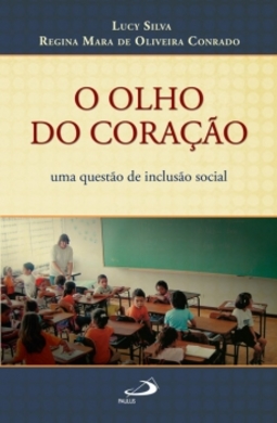 O olho do coração: uma questão de inclusão social