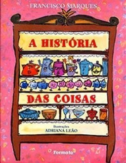 A História das Coisas