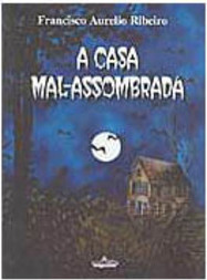 A Casa Mal-Assombrada