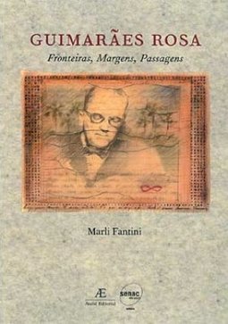 Guimarães Rosa: Fronteiras, Margens, Paisagens
