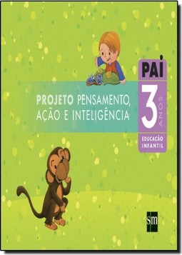 Projeto Pai - 3 Anos - Educacao Infantil - Integrado