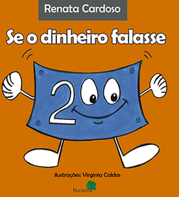 Se o dinheiro falasse