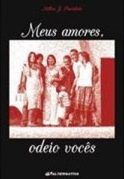 Meus Amores, Odeio Vocês