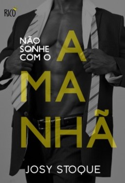Não sonhe com o amanhã