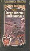 Carga Mortal Para Danger I (Perry Rhodan #311)