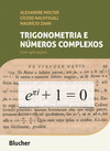 Trigonometria e números complexos: com aplicações