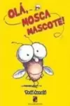 Ola, Mosca Mascote!