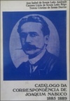 Catálogo da Correspondência de Joaquim Nabuco 1885 1889 (Documentos #13)