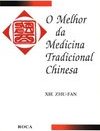 O Melhor da Medicina Tradicional Chinesa