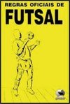 Regras Oficiais de Futsal : 2004 - 2005