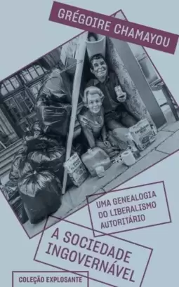 A sociedade ingovernável (Explosante)