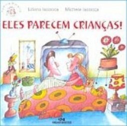 Eles Parecem Crianças!