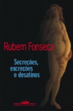 Secreções, Excreções e Desatinos