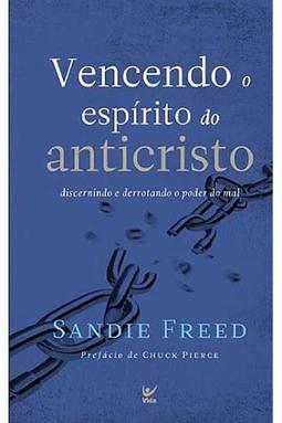 Vencendo o Espírito do Anticristo