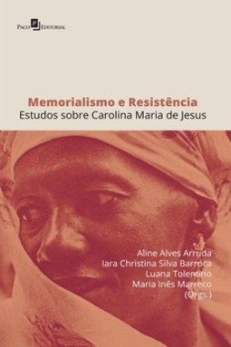Memorialismo e resistência: estudos sobre Carolina Maria de Jesus