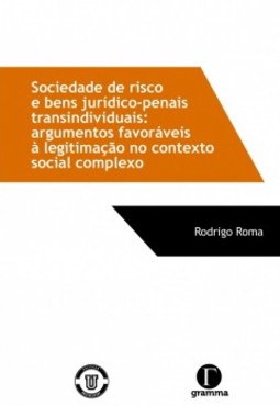 Sociedade de risco e bens jurídico-penais transindividuais