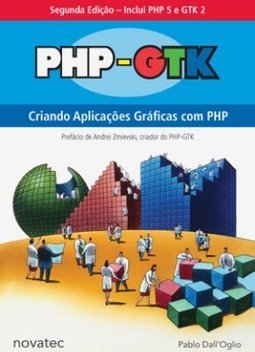 PHP-GTK: Criando Aplicações Gráficas com PHP