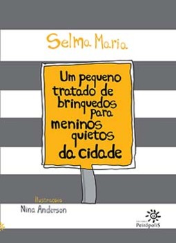 Um pequeno tratado de brinquedos para meninos quietos da cidade