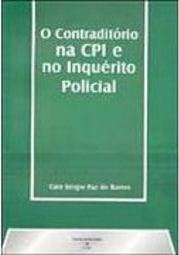 O Contraditório na CPI e no Inquérito Policial