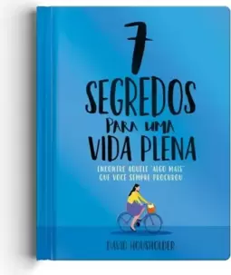 Sete segredos de uma vida plena