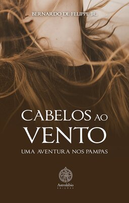 Cabelos ao vento - Uma aventura nos pampas