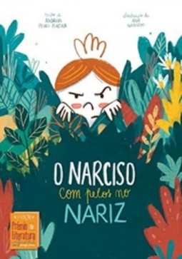 O narciso com pelos no nariz (Prémio Literário Pingo Doce)