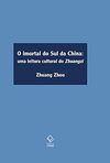O imortal do sul da China: Uma leitura cultural do Zhuangzi