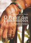 O poder dos candomblés: perseguição e resistência no Recôncavo da Bahia