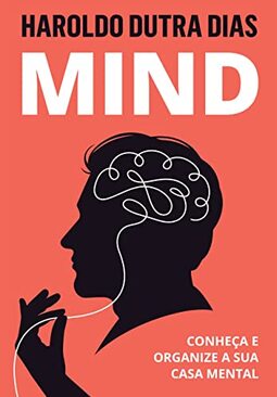 MIND: Conheça e organize a sua casa mental