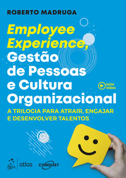 Employee experience, gestão de pessoas e cultura organizacional