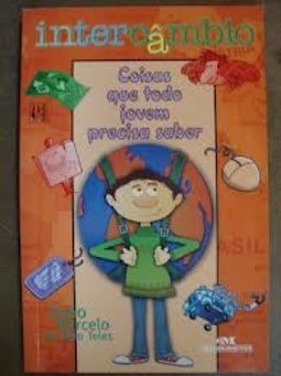 Intercâmbio: Coisas que Todo Jovem Precisa Saber