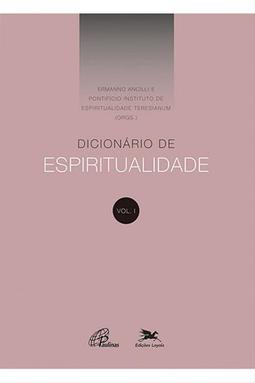 Dicionário de Espiritualidade - Vol. I