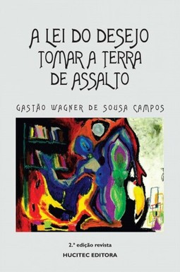 A lei do desejo: Tomar a terra de assalto