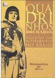 Quadrinhos Dourados: a História dos Suplementos no Brasil