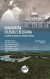 Conjuntura eclesial e religiosa: do sínodo da Amazônia à transição religiosa