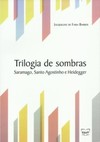Trilogia de sombras: Saramago, Santo Agostinho e Heidegger