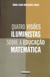 Quatro visões iluministas sobre a educação matemática