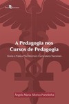 A pedagogia nos cursos de pedagogia: teoria e prática pós-diretrizes curriculares nacionais