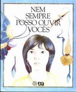 Nem Sempre Posso Ouvir Vocês