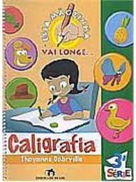 Essa Mãozinha Vai Longe...: Caligrafia - 3ª Série