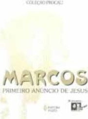 Marcos: Primeiro Anúncio de Jesus