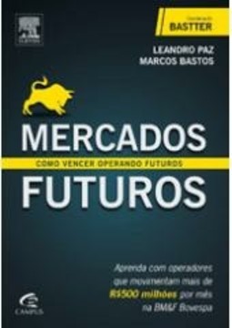 MERCADOS FUTUROS - COMO VENCER OPERANDO FUTUROS