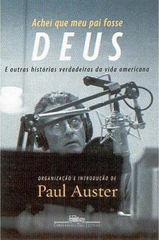 Achei que Meu Pai Fosse Deus: e Outras Histórias da Vida Americana